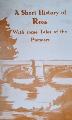 A short History of Ross With Some Tales of the Pioneers